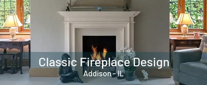  Classic Fireplace Design Addison - IL