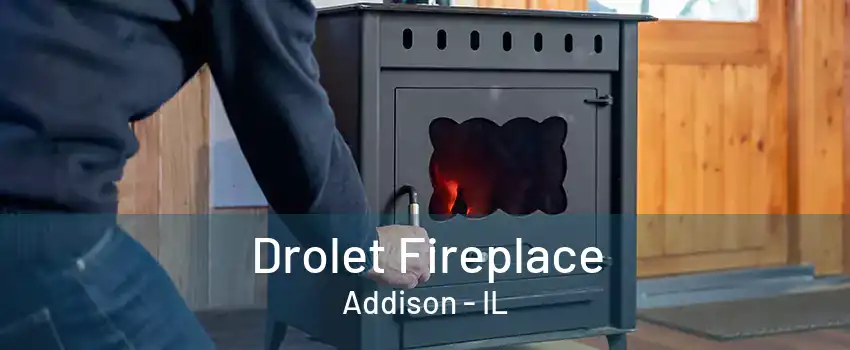  Drolet Fireplace Addison - IL