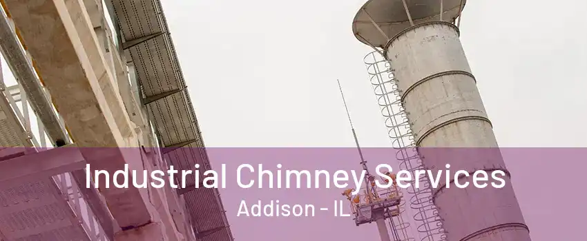  Industrial Chimney Services Addison - IL